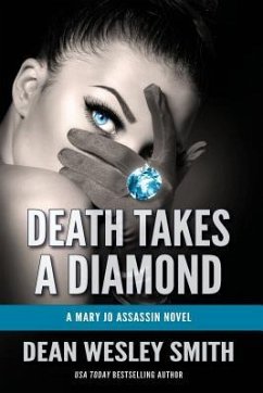 Death Takes a Diamond: A Mary Jo Assassin Novel - Smith, Dean Wesley