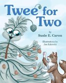 Twee' for Two Twee' for Two