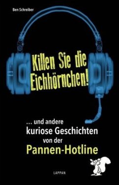 Killen Sie die Eichhörnchen! - Schreiber, Ben