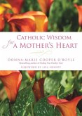 Catholic Wisdom for a Mother's Heart