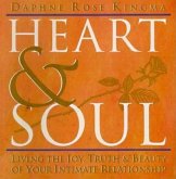 Heart and Soul: Living the Joy, Truth and Beauty of Your Intimate Relationship