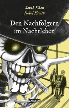 Den Nachfolgern im Nachtleben / Die Unheimlichen Bd.1 - Khan, Sarah;Kreitz, Isabel