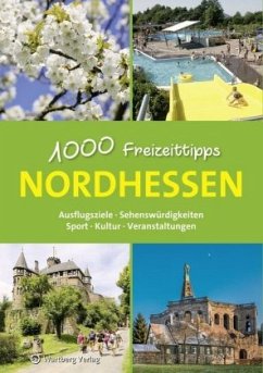 Nordhessen - 1000 Freizeittipps - Nolte, Jürgen