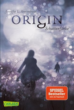 Origin. Schattenfunke / Obsidian Bd.4 - Armentrout, Jennifer L.