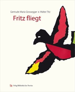 Fritz fliegt - Grossegger, Gertrude M.