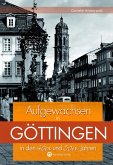 Aufgewachsen in Göttingen in den 40er und 50er Jahren