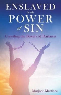 Enslaved to the Power of Sin - Martinez, Marjorie