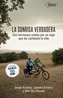 La sonrisa verdadera : dos hermanos unidos por un viaje que les cambiará la vida - Aznárez, Sergio; Aznárez, Juanma; Rosado, Mari Ros