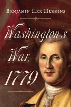 Washington's War 1779 - Huggins, Benjamin Lee