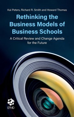 Rethinking the Business Models of Business Schools - Peters, Kai; Smith, Richard R.