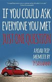 Just One Question: A Road Trip Memoir