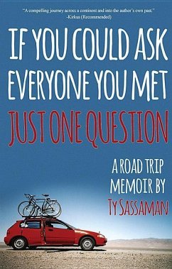 Just One Question: A Road Trip Memoir - Sassaman, Ty