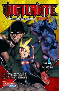 Vigilante - My Hero Academia Illegals Bd.1 - Horikoshi, Kohei;Furuhashi, Hideyuki