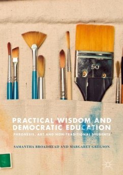 Practical Wisdom and Democratic Education - Broadhead, Samantha;Gregson, Margaret