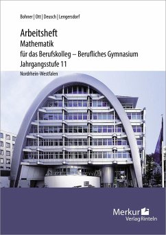 Mathematik für das Berufskolleg - Berufliches Gymnasium - Arbeitsheft - Bohner, Kurt;Ott, Roland;Deusch, Ronald