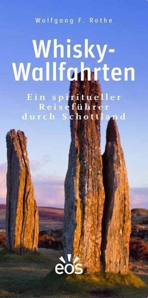 Whisky-Wallfahrten - Rothe, Wolfgang F.