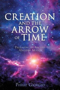 Creation and the Arrow of Time - Giorgio, Philip
