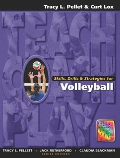 Skills, Drills & Strategies for Volleyball - Pellett, Tracy