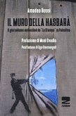 Il muro della Hasbarà. Il giornalismo embedded de 'La Stampa' in Palestina Il muro della Hasbarà. Il giornalismo embedded de 'La Stampa' in Palestina