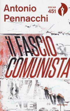 Il fasciocomunista. Vita scriteriata di Accio Benassi - Pennacchi, Antonio