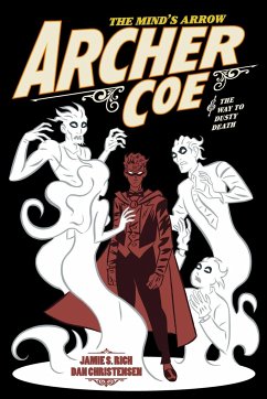 Archer Coe Vol. 2: And the Way to Dusty Death - Rich, Jamie S.