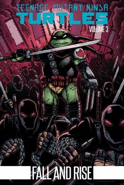 Teenage Mutant Ninja Turtles Volume 3: Fall and Rise - Eastman, Kevin; Waltz, Tom