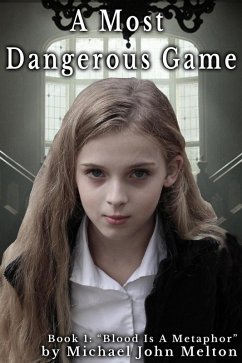 A Most Dangerous Game, Book 1 (A Most Dangerous Game, #1) (eBook, ePUB) - Melton, Michael John