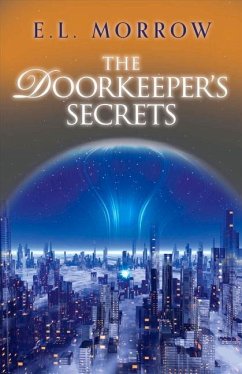 The Doorkeeper's Secrets: Volume 1 - Morrow, E.