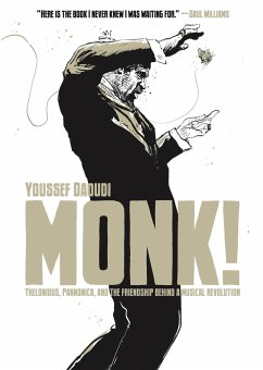 Monk!: Thelonious, Pannonica, and the Friendship Behind a Musical Revolution - Daoudi, Youssef