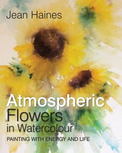 Jean Haines' Atmospheric Flowers in Watercolour - Haines, Jean