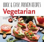 Vegetarian: Quick & Easy, Proven Recipes