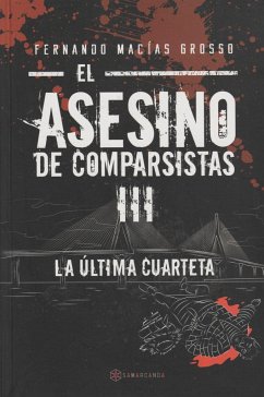 EL ASESINO DE COMPARSISTAS III . La última cuarteta