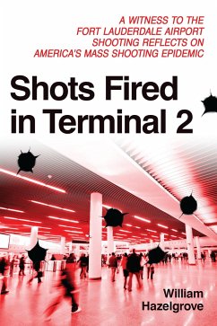 Shots Fired in Terminal 2 - Hazelgrove, William Elliott