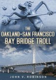 The Oakland-San Francisco Bay Bridge Troll