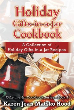 Holiday Gifts-in-a-Jar Cookbook - Hood, Karen Jean Matsko