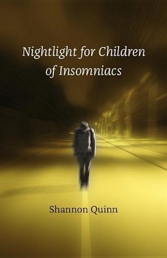 Nightlight for Children of Insomniacs - Quinn, Shannon