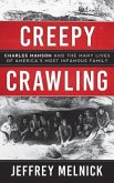 Creepy Crawling: Charles Manson and the Many Lives of America's Most Infamous Family