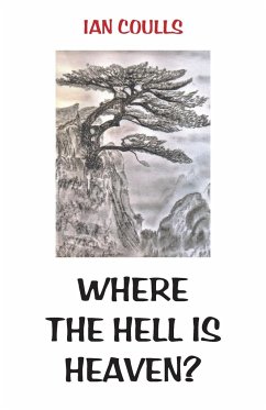 Where the Hell is Heaven? - Coulls, Ian