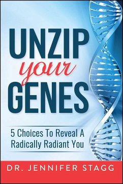 Unzip Your Genes - Stagg, Jennifer