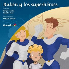 Rubén y los superhéroes - Martín Tarrasón, Sergio; Rius Ortiz, Lourdes