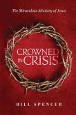 Crowned in Crisis: The Miraculous Ministry of Jesus