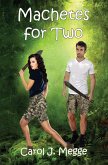 Machetes for Two Machetes for Two
