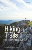Hiking Trails of New Brunswick, 4th Edition
