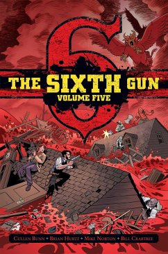 The Sixth Gun Vol. 5 - Bunn, Cullen; Hurtt, Brian