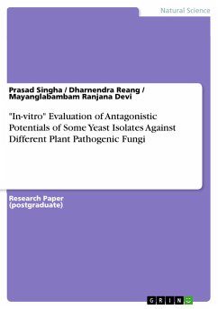 &quote;In-vitro&quote; Evaluation of Antagonistic Potentials of Some Yeast Isolates Against Different Plant Pathogenic Fungi