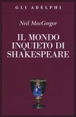 Il mondo inquieto di Shakespeare