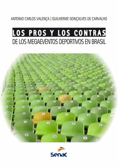 Los pros y los contras de los megaeventos deportivos en Brasil (eBook, ePUB) - Carvalho, Guilherme Gonçalves de; Valença, Antonio Carlos