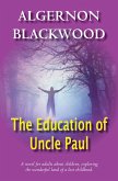 The Education Of Uncle Paul (eBook, ePUB)