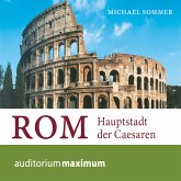 Rom - Hauptstadt der Caesaren (Ungekürzt) (MP3-Download)