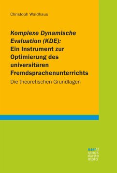 Komplexe Dynamische Evaluation (KDE): Ein Instrument zur Optimierung des universitären Fremdsprachenunterrichts (eBook, ePUB) - Waldhaus, Christoph
